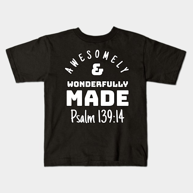 Psalm 139-14 Awesomely Wonderfully Made Bible Verse v2 Kids T-Shirt by BubbleMench